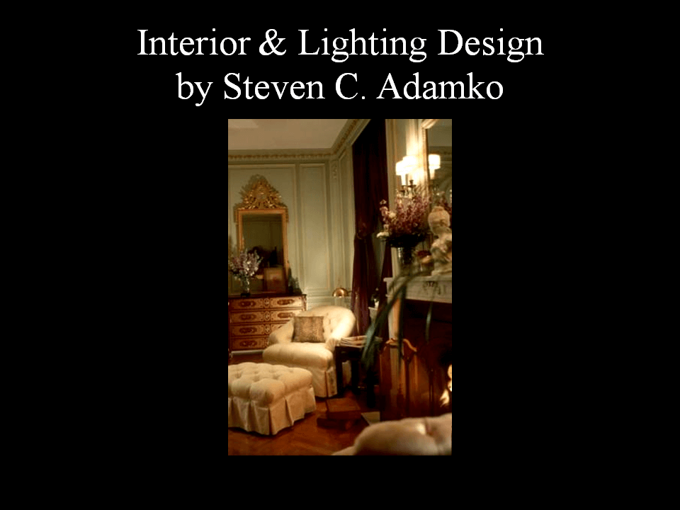 Interior and Lighting by Steve Adamko - Master Interior Designer