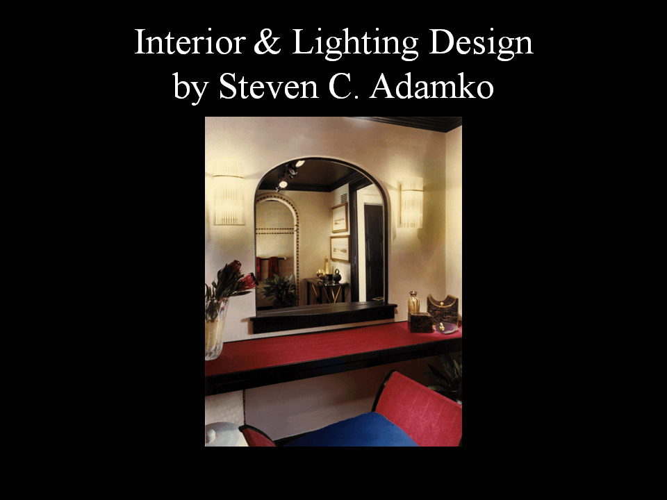 Custom Lighting Design by Steve Adamko - Master Interior Designer